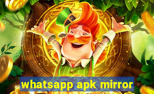 whatsapp apk mirror